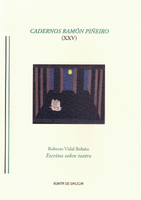 Logo Cadernos Ramón Piñeiro XXV. Roberto Vidal Bolaño. Escritos sobre teatro.